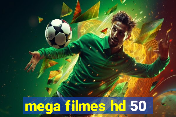 mega filmes hd 50